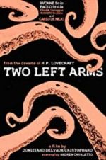 Watch H.P. Lovecraft: Two Left Arms Zmovie