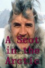 Watch A Scot in the Arctic Zmovie