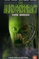 Watch Time Enough: The Alien Conspiracy Zmovie