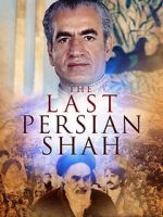 Watch The Last Persian Shah Zmovie
