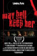 Watch May Hell Keep Her Zmovie