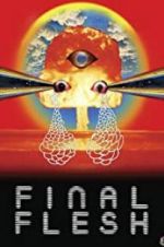 Watch Final Flesh Zmovie