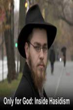 Watch Only for God: Inside Hasidism Zmovie