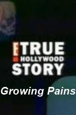 Watch E True Hollywood Story -  Growing Pains Zmovie