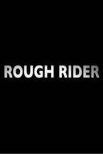 Watch Rough Rider Zmovie