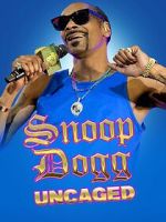 Watch Snoop Dogg: Uncaged Zmovie