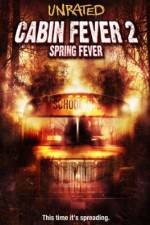 Watch Cabin Fever 2 Spring Fever Zmovie