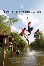 Watch 6 Weeks to Mother\'s Day Zmovie