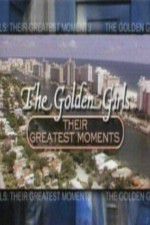 Watch The Golden Girls Their Greatest Moments Zmovie