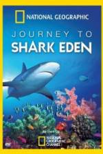 Watch National Geographic Journey to Shark Eden Zmovie