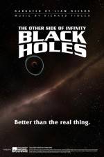 Watch Black Holes: The Other Side of Infinity Zmovie