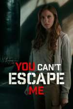 Watch You Can't Escape Me Zmovie