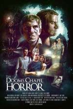 Watch The Dooms Chapel Horror Zmovie