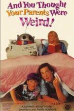 Watch And You Thought Your Parents Were Weird Zmovie