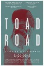 Watch Toad Road Zmovie