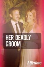 Watch Her Deadly Groom Zmovie