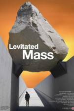 Watch Levitated Mass Zmovie