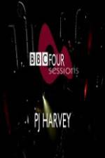 Watch PJ Harvey BBC 4 Sessions 2004 Zmovie