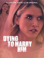 Watch Dying to Marry Him Zmovie