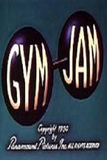 Watch Gym Jam Zmovie