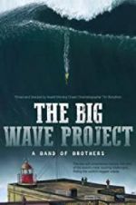 Watch The Big Wave Project Zmovie