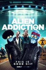 Watch Alien Addiction Zmovie