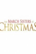 Watch The March Sisters at Christmas Zmovie