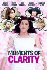 Watch Moments of Clarity Zmovie