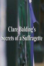 Watch Clare Balding\'s Secrets of a Suffragette Zmovie