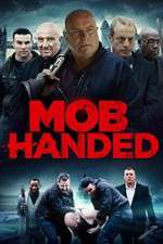 Watch Mob Handed Zmovie