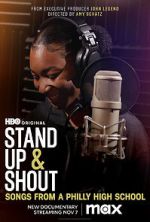 Watch Stand Up & Shout: Songs From a Philly High School Zmovie