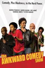 Watch The Awkward Comedy Show Zmovie