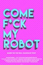 Watch Come F*ck My Robot Zmovie