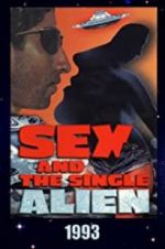 Watch Sex and the Single Alien Zmovie