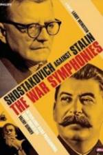 Watch The War Symphonies Shostakovich Against Stalin Zmovie