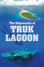 Watch World War 2: The Shipwrecks of Truk Lagoon Zmovie