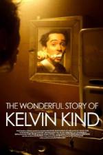Watch The Wonderful Story of Kelvin Kind Zmovie