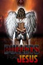 Watch Bullets for Jesus Zmovie