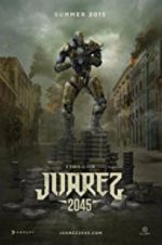 Watch Juarez 2045 Zmovie