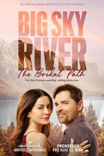 Watch Big Sky River: The Bridal Path Zmovie