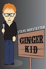 Watch Steve Hofstetter: Ginger Kid Zmovie