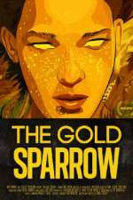 Watch The Gold Sparrow Zmovie