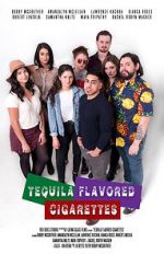 Watch Tequila Flavored Cigarettes Zmovie