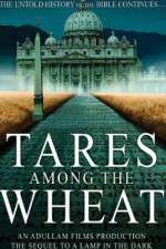 Watch Tares Among the Wheat: Sequel to a Lamp in the Dark Zmovie