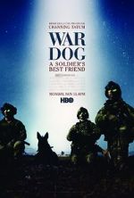 Watch War Dog: A Soldier\'s Best Friend Zmovie