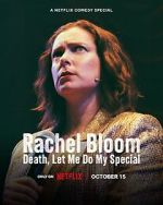 Rachel Bloom: Death, Let Me Do My Special zmovie