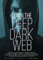 Watch Down the Deep, Dark Web Zmovie