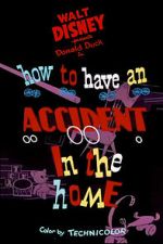 Watch How to Have an Accident in the Home Zmovie