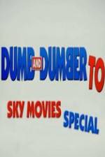 Watch Dumb And Dumber To: Sky Movies Special Zmovie