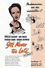 Watch It\'s Never Too Late Zmovie